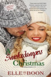 A SmokeJumpers Christmas Elle Boon