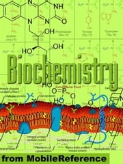 Biochemistry Study Guide: Enzymes, Membranes And Transport, Energy Pathways, Signal Transduction, Cellular Respiration, Glycolysis, Krebs/Citric Acid Cycle &amp; More (Mobi Study Guides) MobileReference