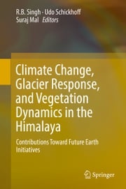Climate Change, Glacier Response, and Vegetation Dynamics in the Himalaya RB Singh