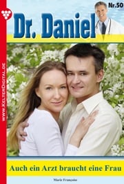 Dr. Daniel 50 – Arztroman Marie Francoise