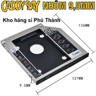 Caddy Bay Sata3 Tốt Cho Ssd Và Hdd 25” Size 9.5mm Và 12.7mm – Khay Ổ Cứng Thay Thế Ổ Dvd