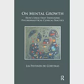On Mental Growth: Bion’s Ideas that Transform the Psychoanalytical Clinical Practice