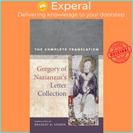 Gregory of Nazianzus's Letter Collection : The Complete Translation by Gregory of Nazianzus (US edition, hardcover)