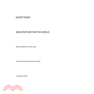 Kenzo Tange: Architecture for the World