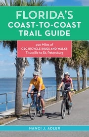 Florida’s Coast-to-Coast Trail Guide Nanci Adler