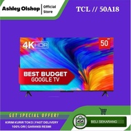 TV Android TCL 50 Inch TCL 50A18 4K Android TV Google TV TCL 50 Inci