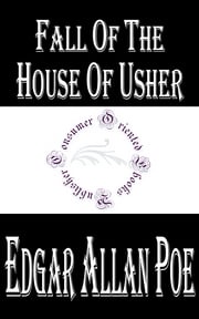 Fall of the House of Usher (Annotated) Edgar Allan Poe