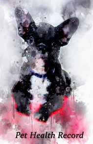 Pet Health Record: Dog Vaccination and Shot Record Note Book, Complete Puppy and Dog Immunization Sc