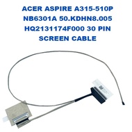 ACER ASPIRE A315-510P NB6301A 50.KDHN8.005 HQ2131174F000 30 PIN SCREEN CABLE