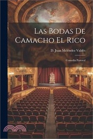 2066.Las Bodas de Camacho el Rico: Comedia pastoral