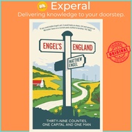Engel's England - Thirty-nine counties, one capital and one man by Matthew Engel (UK edition, paperb
