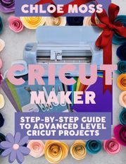 CRICUT MAKER 3 Chloe Moss