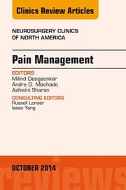 Pain Management, An Issue of Neurosurgery Clinics of North America Ashwini Sharan, MD
