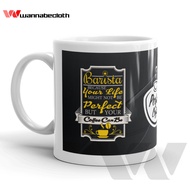 Coffee Mug Barista Coffee Mug Custom Printed Coffee Mug Barista Perfect Coffee