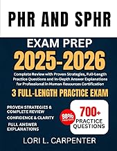 PHR and SPHR Exam Prep 2025-2026: Complete Review with Proven Strategies, Full-Length Practice Quest