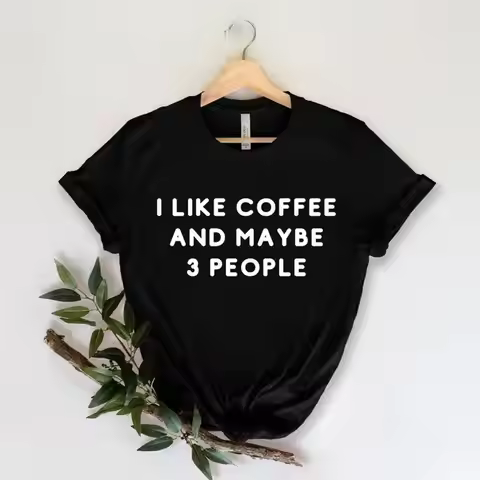 Mens I Like Coffee And Maybe 3 People Funny Graphic Sarcastic Novelty T Shirt