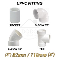 DoDo [Ready Stock] UPVC Fitting Socket/Elbow 90 Degree/Elbow 45 Degree/Tee (82mm/110mm)
