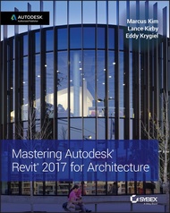 Mastering Autodesk Revit 2017 for Architecture Mastering Autodesk Revit 2017 for Architecture Paperb