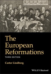 The European Reformations Carter Lindberg