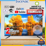 iSONIC 32" 43" 50" 55" FRAMELESS ANDROID SMART LED TV ICT-S4328F ICT-S3228F ICT ICT-S5018R ICT-S5518
