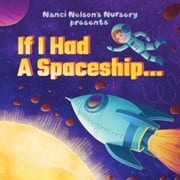If I Had A Spaceship... Nanci Z. N.