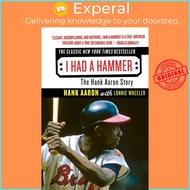 I Had a Hammer - The Hank Aaron Story by Hank Aaron (US edition, paperback)