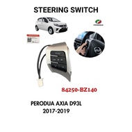 PERODUA AXIA D93L 2017-2019 Steering Button Switch Radio Player Car 84250-BZ140