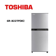 【TOSHIBA 東芝】 GR-B22TP(BS) 180公升雙門定頻電冰箱 閃白銀(含基本安裝)