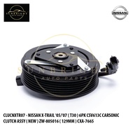 NISSAN X-TRAIL '05/'07 ( T30 ) 6PK CSV613C CARSONIC CLUTCH ASSY ( NEW ) ZW-805016 ( 129MM ) SK-2250