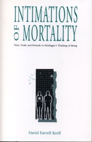 Intimations of Mortality David Farrell Krell