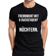 Foreign Word With 8 Letters? Sober. Funny Saying Alcohol Mens T-Shirt