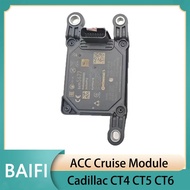 Baifi Brand New Genuine ACC Cruise Module 84995677 For Cadillac CT4 CT5 CT6