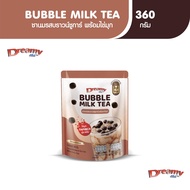 Dreamy Bubble Milk Tea ชานม รสบราวน์ชูการ์ ชานมสไตล์ไต้หวัน 3 in 1 พร้อมเม็ดไข่มุก 360 g.