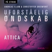 Uforståelig ondskab - Attica Christoffer Greenfort