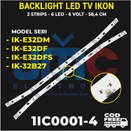 IKON 32 INCH LED TV BACKLIGHT IK-E32DM IK-E32DF IK-E32DFS IK-32B27 E32DM E32DF E32DFS 32B27