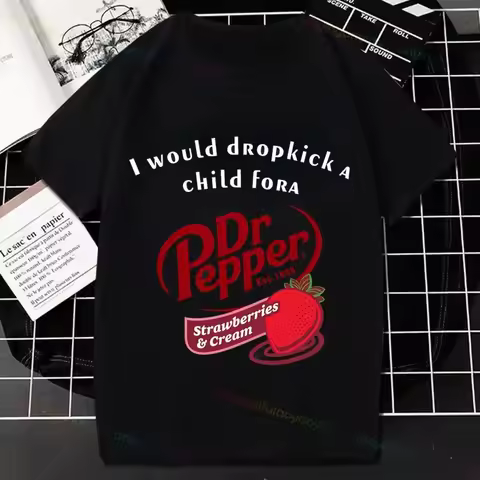 I Would Dropick Achid for A Dr Pepper Funny Slogan Tshirt Pure Cotton Short-sleev Trendy Versatile T