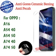 LAYAR Oppo A16 A54 A74 4G 5G Anti-Scratch Ceramic Ceramic Screen Guard Protector Screen Protector