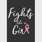 Fights Like A Girl: Notebook A5 Size, 6x9 inches, 120 lined Pages, Breast Cancer Awareness Pink Ribbon Fighter Warrior Funny Quote