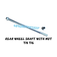 REAR WHEEL SHAFT WITH NUT ( STANDARD ) YAMAHA Y15ZR Y16ZR Y15 Y16 SAP TAYAR BELAKANG