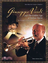 Giuseppe Verdi and the Golden Age of Italian Opera ― For Trumpet or Flugelhorn & Orchestra