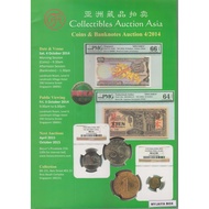 [ AUCTION CATALOGUE ] COLLECTIBLES AUCTION ASIA COINS & BANKNOTES AUCTION 4/2014