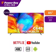 TCL ทีวี C645 UHD QLED (85" 4K Google TV ปี 2023) รุ่น 85C645