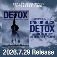 🤘 ONE OK ROCK DETOX 日產體育場 控碟 LIVE DVD & Blu-ray DETOX JAPAN TOUR 2025 AT NISSAN STADIUM ワンオクロック LIVE