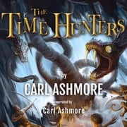 The Time Hunters Carl Ashmore