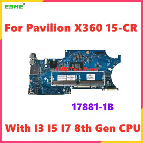 17881-1B For HP Pavilion X360 15-CR 15T-CR Laptop Motherboard With I3 I5 I7 8th Gen CPU L20844-601 L