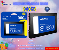 ADATA SSD (เอสเอสดี) 960GB SU630 SATA 2.5  SATA 6Gb/s  Read (Max)	Up to 520MB/s  Writh (Max)Up to 450MB/s -3Y