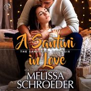 Santini in Love, A Melissa Schroeder