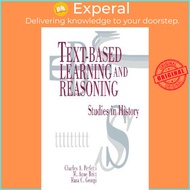 Text-based Learning and Reasoning : Studies in History by Charles A. Perfetti (US edition, hardcover)