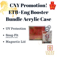 [Ready Stock] CNY Promotion! ETB+Eng Booster Bundle Acrylic Case