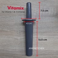 Vitamix ไม้คนเครื่องปั่น ด้ามคน สำหรับโถ 1.4ลิตร - อะไหล่แท้ Vitamix tamper for 1.4L container